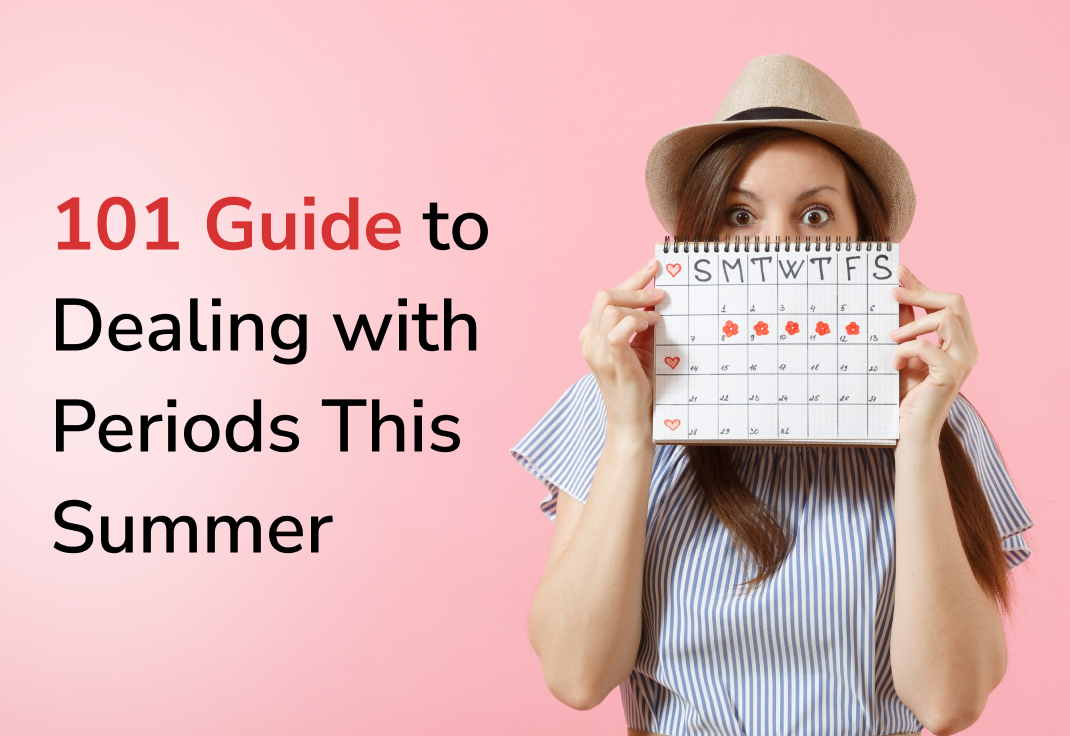 101 Guide to Dealing with Periods This Summer