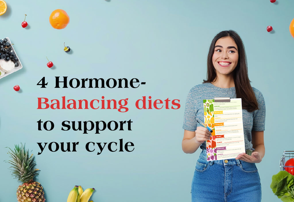 4 Hormone-Balancing diets to support your cycle