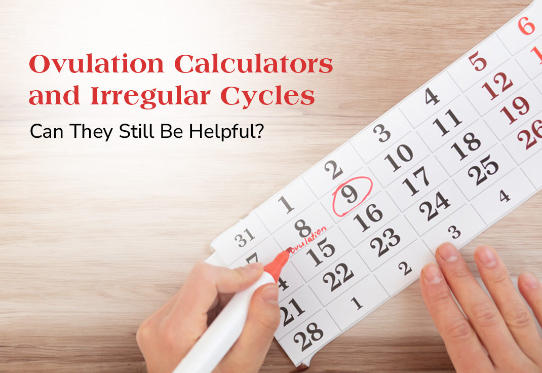 Ovulation Calculators and Irregular Cycles: Can They Still Be Helpful?