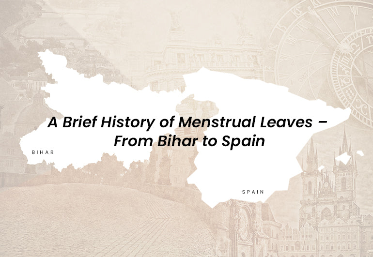 A Brief History of Menstrual Leaves – From Bihar to Spain