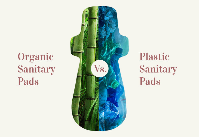 Organic Sanitary Pads Vs. Plastic Sanitary Pads