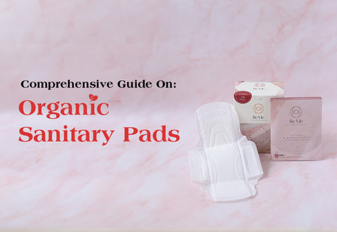 Comprehensive  Guide To Organic Sanitary Pads